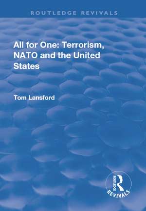 All for One: Terrorism, NATO and the United States de Tom Lansford