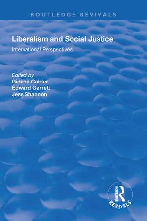 Liberalism and Social Justice: International Perspectives de Gideon Calder