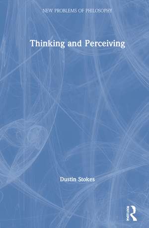 Thinking and Perceiving de Dustin Stokes
