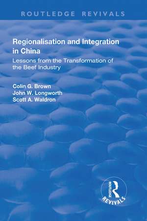 Regionalisation and Integration in China: Lessons from the Transformation of the Beef Industry de Colin Brown