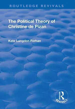 The Political Theory of Christine De Pizan de Kate Langdon Forhan