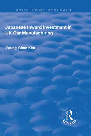 Japanese Inward Investment in UK Car Manufacturing de Young-Chan Kim