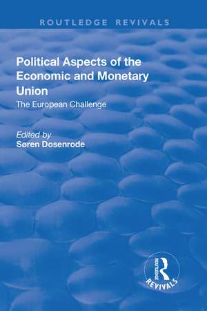 Political Aspects of the Economic Monetary Union de Soren Zibrandt von Dosenrode-Lynge