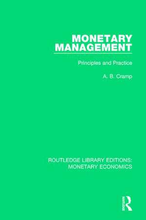 Monetary Management: Principles and Practice de A. B. Cramp