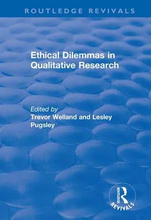 Ethical Dilemmas in Qualitative Research de Trevor Welland