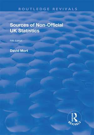 Sources of Non-official UK Statistics de David Mort