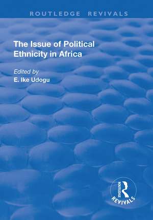 The Issue of Political Ethnicity in Africa de E Udogu