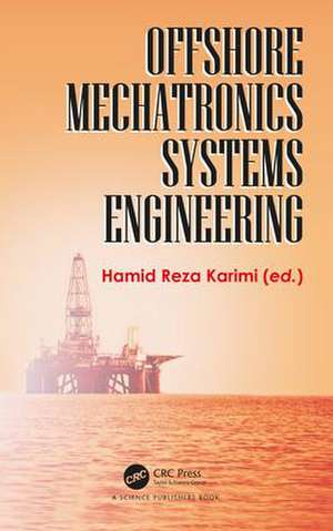 Offshore Mechatronics Systems Engineering de Hamid Reza Karimi