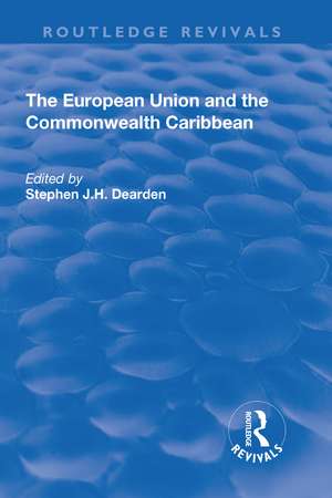 The European Union and the Commonwealth Caribbean de Stephen J.H. Dearden