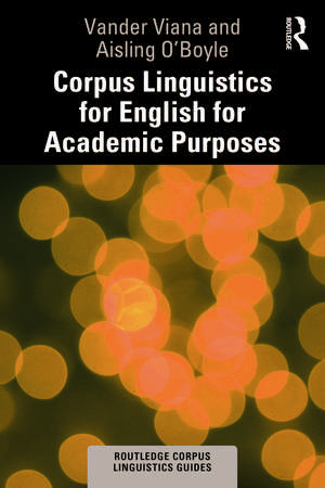 Corpus Linguistics for English for Academic Purposes de Vander Viana