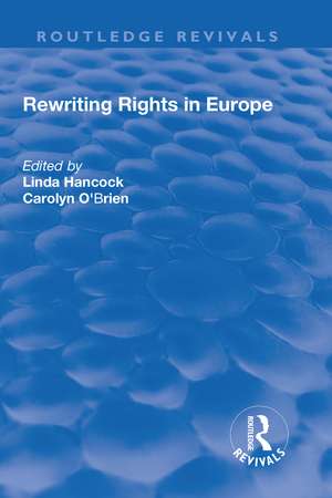 Rewriting Rights in Europe de Linda Hancock