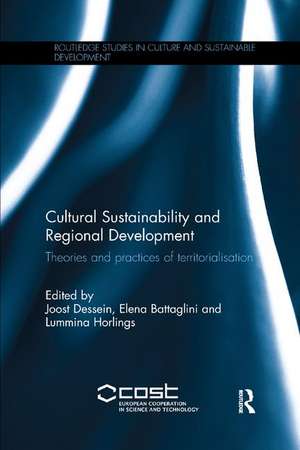 Cultural Sustainability and Regional Development: Theories and practices of territorialisation de Joost Dessein