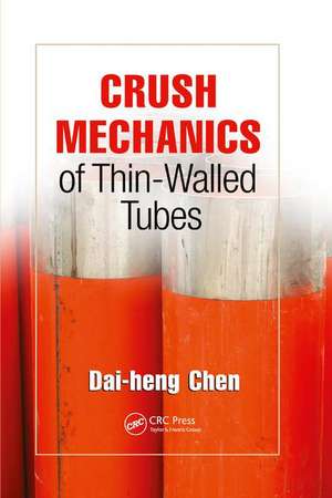 Crush Mechanics of Thin-Walled Tubes de Dai-heng Chen