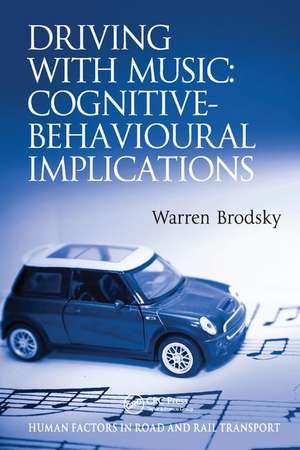 Driving With Music: Cognitive-Behavioural Implications de Warren Brodsky