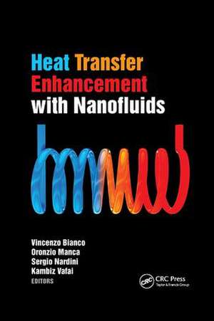 Heat Transfer Enhancement with Nanofluids de Vincenzo Bianco