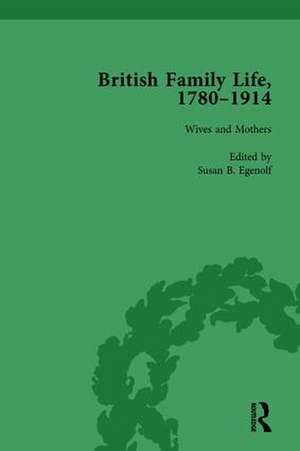 British Family Life, 1780–1914, Volume 3 de Claudia Nelson