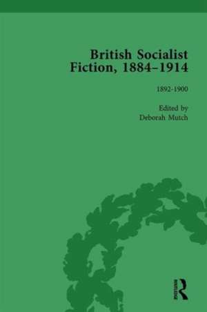 British Socialist Fiction, 1884–1914, Volume 2 de Deborah Mutch