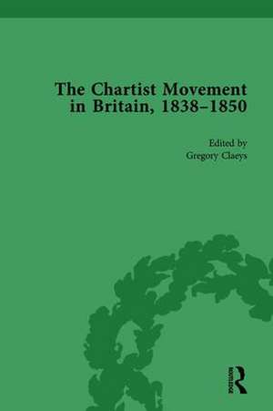 Chartist Movement in Britain, 1838-1856, Volume 1 de Gregory Claeys