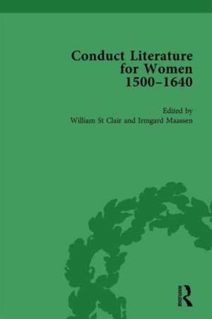 Conduct Literature for Women, Part I, 1540-1640 vol 2 de William St Clair