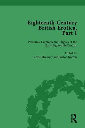 Eighteenth-Century British Erotica, Part I vol 1 de Chris Mounsey