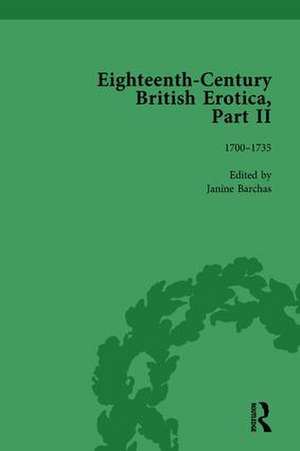 Eighteenth-Century British Erotica, Part II vol 1 de Janine Barchas