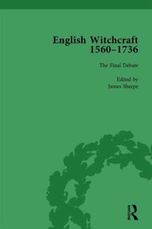 English Witchcraft, 1560-1736, vol 6 de James Sharpe