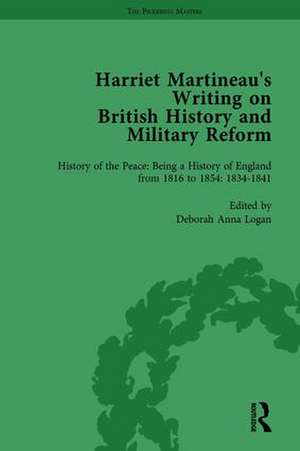 Harriet Martineau's Writing on British History and Military Reform, vol 4 de Deborah Logan