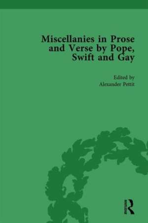 Miscellanies in Prose and Verse by Pope, Swift and Gay Vol 3 de Alexander Pettit