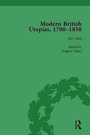 Modern British Utopias, 1700-1850 Vol 6 de Gregory Claeys