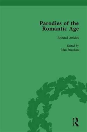 Parodies of the Romantic Age Vol 5: Poetry of the Anti-Jacobin and Other Parodic Writings de Graeme Stones