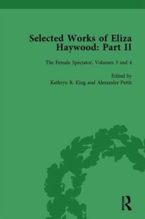 Selected Works of Eliza Haywood, Part II Vol 3 de Alex Pettit