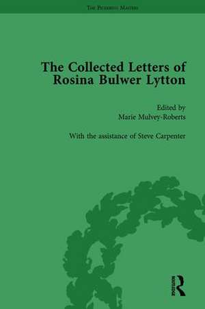 The Collected Letters of Rosina Bulwer Lytton Vol 1 de Marie Mulvey-Roberts