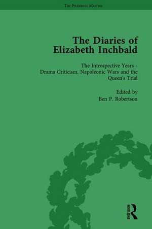 The Diaries of Elizabeth Inchbald Vol 3 de Ben P Robertson