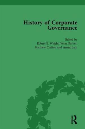 The History of Corporate Governance Vol 1: The Importance of Stakeholder Activism de Robert E. Wright