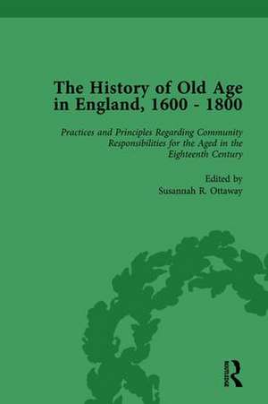 The History of Old Age in England, 1600-1800, Part II vol 6 de Lynn Botelho