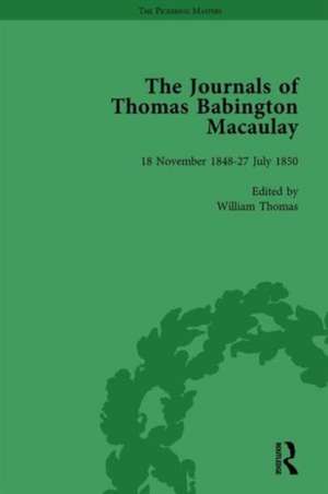 The Journals of Thomas Babington Macaulay Vol 2 de William Thomas