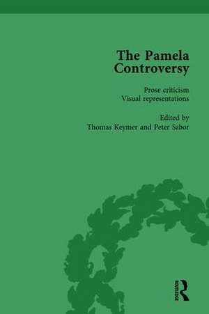 The Pamela Controversy Vol 2: Criticisms and Adaptations of Samuel Richardson's Pamela, 1740-1750 de Tom Keymer