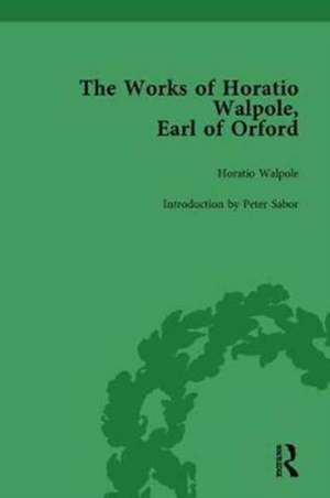 The Works of Horatio Walpole, Earl of Orford Vol 1 de Peter Sabor