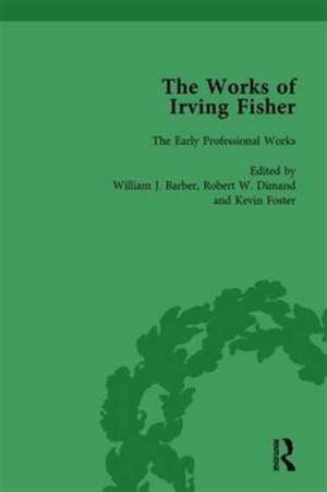 The Works of Irving Fisher Vol 1 de William J Barber