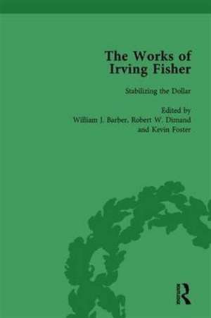 The Works of Irving Fisher Vol 6 de William J Barber