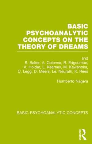 Basic Psychoanalytic Concepts on the Theory of Dreams de Humberto Nagera