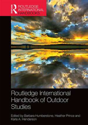 Routledge International Handbook of Outdoor Studies de Barbara Humberstone