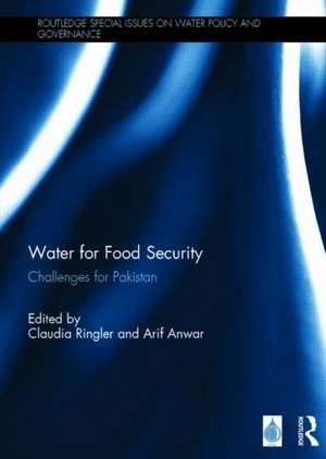 Water for Food Security: Challenges for Pakistan de Claudia Ringler