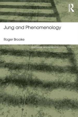 Jung and Phenomenology de Roger Brooke