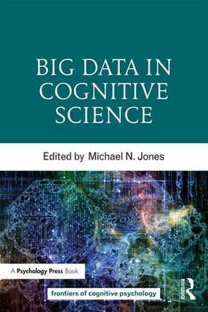 Big Data in Cognitive Science de Michael N. Jones