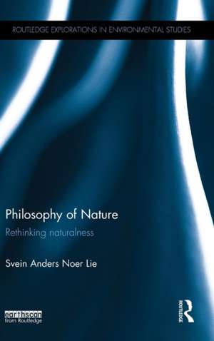 Philosophy of Nature: Rethinking naturalness de Svein Anders Lie