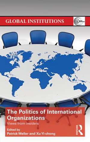 The Politics of International Organizations: Views from insiders de Patrick Weller