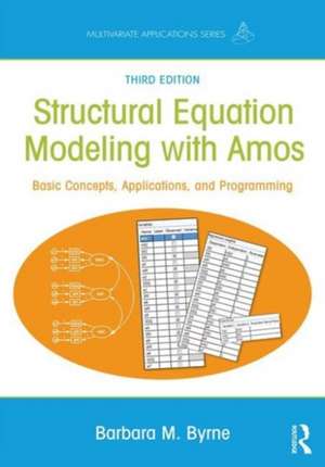 Structural Equation Modeling With AMOS: Basic Concepts, Applications, and Programming, Third Edition de Barbara M. Byrne