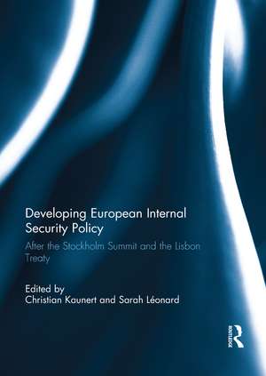 Developing European Internal Security Policy: After the Stockholm Summit and the Lisbon Treaty de Christian Kaunert