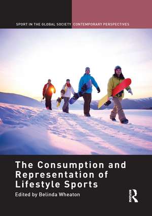 The Consumption and Representation of Lifestyle Sports de Belinda Wheaton